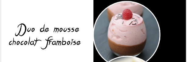 Duo de mousse chocolat et framboise