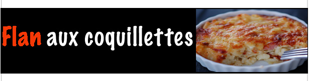 Flan aux coquillettes