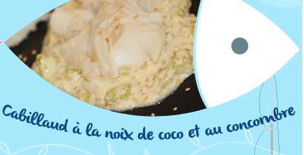 Cabillaud à la noix de coco et au concombre