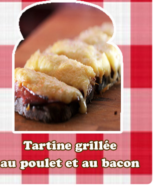 Tartines grillées au poulet et au bacon