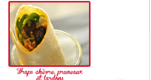 Wraps chèvre lardons et pruneaux